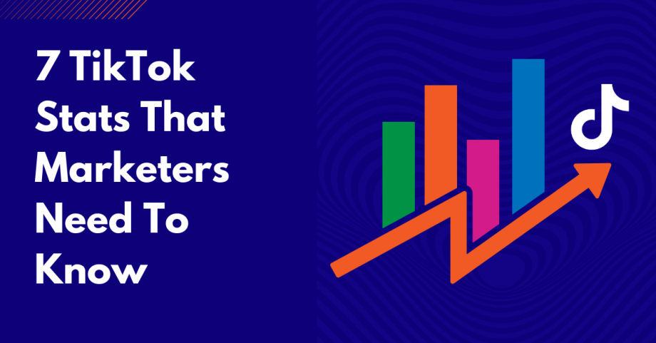 7 TikTok Stats That Marketers Need To Know